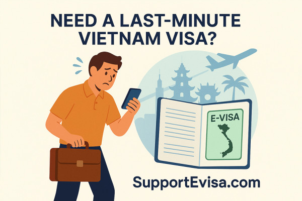 Need a Last-Minute Vietnam Visa? Here’s What to Do