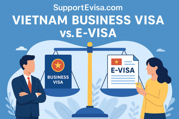 Vietnam Business Visa vs. E-Visa: Which One Should You Choose?