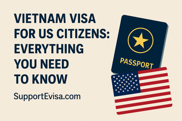 Vietnam Visa for US Citizens: Everything You Need to Know